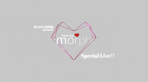 【11/27】Thank you morph♡Special Live!!【第一部】